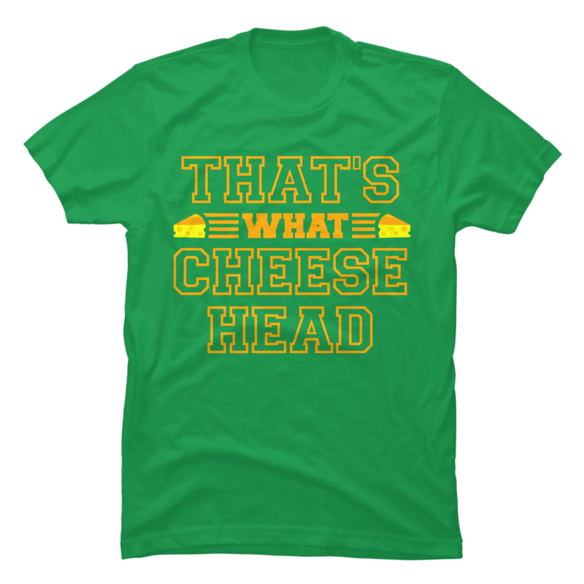 that's what cheesehead shirt that's what cheesehead shirt